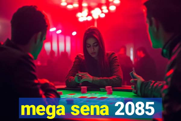 mega sena 2085